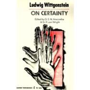 On Certainty/Uber Gewissheit by Wittgenstein, Ludwig; Anscombe, G. E. M.; Von Wright, G. H., 9780061316869