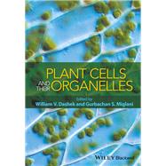Plant Cells and Their Organelles by Dashek, William V.; Miglani, Gurbachan S., 9780470976869