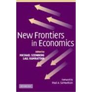 New Frontiers in Economics by Edited by Michael Szenberg , Lall Ramrattan , Foreword by Paul A. Samuelson, 9780521836869