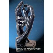 Helping People Forgive by Augsburger, David W., 9780664256869