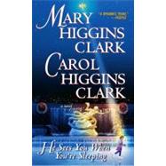 He Sees You When You're Sleeping A Novel by Clark, Carol Higgins; Clark, Mary Higgins, 9780743456869