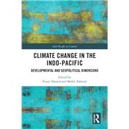 Climate Change in the Indo-Pacific by Faisal Ahmed and Mohd. Faheem, 9781003586869