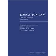 Education Law: Cases and Materials, Third Edition by Stefkovich, Jacqueline A.; Brady, Kevin P.; Ballard, Traci N.W.; Rossow, Lawrence F., 9781531016869