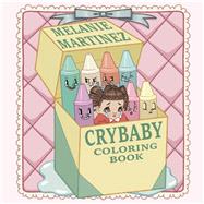 Cry Baby Coloring Book by Martinez, Melanie, 9781612436869