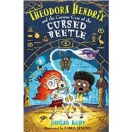 Theodora Hendrix and the Curious Case of the Cursed Beetle by Kopy, Jordan; Jevons, Chris, 9781665906869