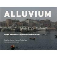 Alluvium by Kieran, Stephen; Timberlake, James, 9781941806869