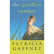 The Goodbye Summer by Gaffney, Patricia, 9780060836870