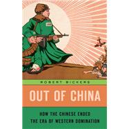 Out of China by Bickers, Robert, 9780674976870