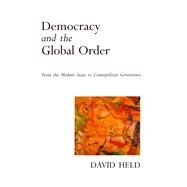 Democracy and the Global Order by Held, David, 9780804726870