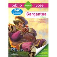 BiblioLyce - Gargantua, Franois Rabelais - BAC 2022 - 1res gnrale et technologiques by Franois Rabelais, 9782017166870