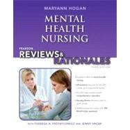 Pearson Reviews & Rationales Mental Health Nursing with Nursing Reviews & Rationales by Hogan, Mary Ann, 9780132956871