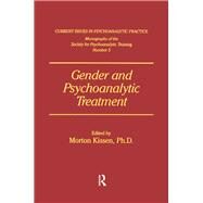 Gender And Psychoanalytic Treatment by Kissen,Morton;Kissen,Morton, 9780876306871