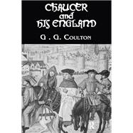 Chaucer And His England by G.G. Coulton, 9781317846871