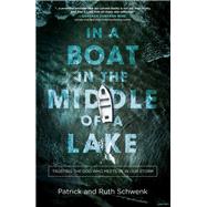 In a Boat in the Middle of a Lake by Schwenk, Patrick; Schwenk, Ruth, 9781400216871
