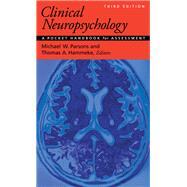 Clinical Neuropsychology A Pocket Handbook for Assessment by Parsons, Michael W.; Hammeke, Thomas E., 9781433816871