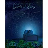 My Journey Through the Levels of Sleep by Mesiwala, Ramsey; Mesiwala, Ali; Wolfe, Corey; Valenti, Carlos, 9781543946871
