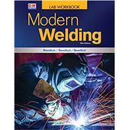 Modern Welding Workbook by Bowditch, William A.; Bowditch, Kevin E.; Bowditch, Mark A., 9781635636871