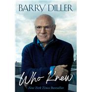 Who Knew by Diller, Barry, 9781668096871