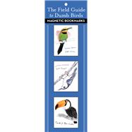 The Field Guide to Dumb Birds Magnetic Bookmarks by Kracht, Matt, 9781797246871