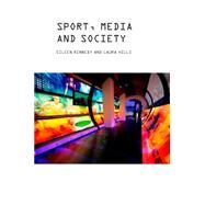 Sport, Media and Society by Kennedy, Eileen; Hills, Laura, 9781845206871
