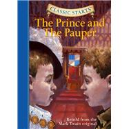 Classic Starts: The Prince and the Pauper by Twain, Mark; Olmstead, Kathleen; Akib, Jamel; Pober, Arthur, 9781402736872