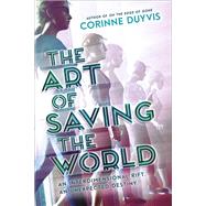The Art of Saving the World by Duyvis, Corinne, 9781419736872