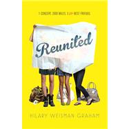 Reunited by Graham, Hilary Weisman, 9781442406872
