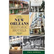 New Orleans Historic Hotels by Oswell, Paul, 9781626196872