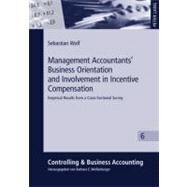 Management Accountants' Business Orientation and Involvement in Incentive Compensation by Wolf, Sebastian, 9783631606872