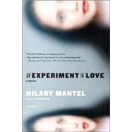 An Experiment in Love A Novel by Mantel, Hilary, 9780312426873