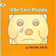 The Last Puppy by Asch, Frank; Asch, Frank, 9780671666873