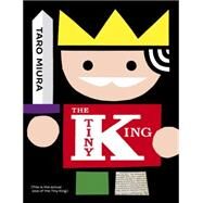 The Tiny King by Miura, Taro; Miura, Taro, 9780763666873
