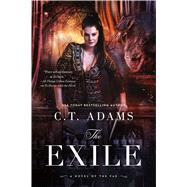The Exile Book One of the Fae by Adams, C. T., 9780765336873