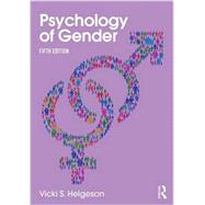 Psychology of Gender: Fifth Edition by Helgeson; Vicki S., 9781138186873