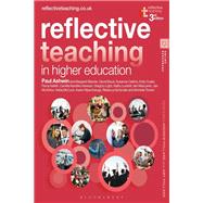 Reflective Teaching in Higher Education by Paul Ashwin; Margaret Blackie; David Boud; Susanna Calkins; Kelly Coate; Fiona Hallett; Camille Kand, 9781350496873