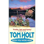 Wish You Were Here by Holt, Tom, 9781857236873