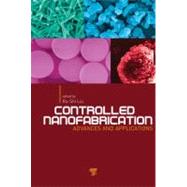 Controlled Nanofabrication: Advances and Applications by Ru-Shi; Liu, 9789814316873