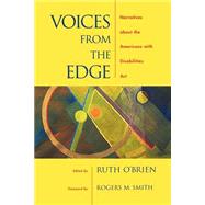 Voices from the Edge Narratives about the Americans with Disabilities Act by O'Brien, Ruth; Smith, Rogers M., 9780195156874