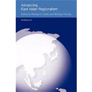 Advancing East Asian Regionalism by Curley; Melissa, 9780415546874