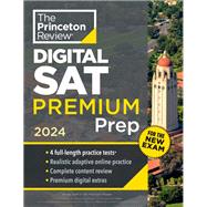 Princeton Review Digital SAT Premium Prep, 2024 4 Practice Tests + Online Flashcards + Review & Tools by The Princeton Review, 9780593516874