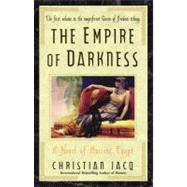 The Empire of Darkness A Novel of Ancient Egypt by Jacq, Christian; Dyson, Sue, 9780743476874