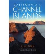 California's Channel Islands by Chiles, Frederic Caire, 9780806146874
