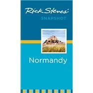 Rick Steves' Snapshot Normandy by Steves, Rick, 9781612386874