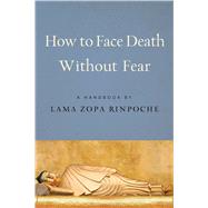 How to Face Death Without Fear by Zopa, 9781614296874