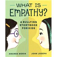 What Is Empathy? by Morin, Amanda, 9781646116874