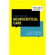 Neurocritical Care by Wijdicks, Eelco F.M.; Rabinstein, Alejandro A., 9780197676875