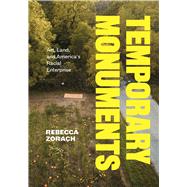 Temporary Monuments by Rebecca Zorach, 9780226826875
