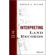 Interpreting Land Records by Wilson, Donald A., 9781118746875