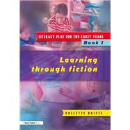 Literacy Play for the Early Years Book 1: Learning Through Fiction by Drifte,Collette, 9781138166875