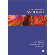 The Sage Handbook of Social Media by Burgess, Jean; Marwick, Alice; Poell, Thomas, 9781526486875